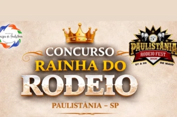 CONCURSO PARA ESCOLHA DA RAINHA, PRINCESA E MADRINHA DO 5º PAULISTÂNIA RODEIO FEST 2026